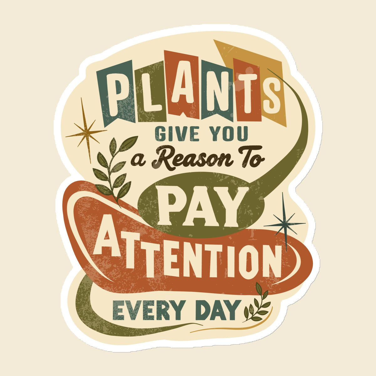 Plants Give You a Reason magnet, 6 × 6 in