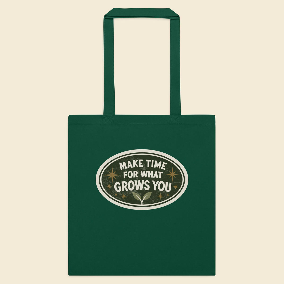 Bottle green cotton tote bag with Make Time for What Grows You artwork