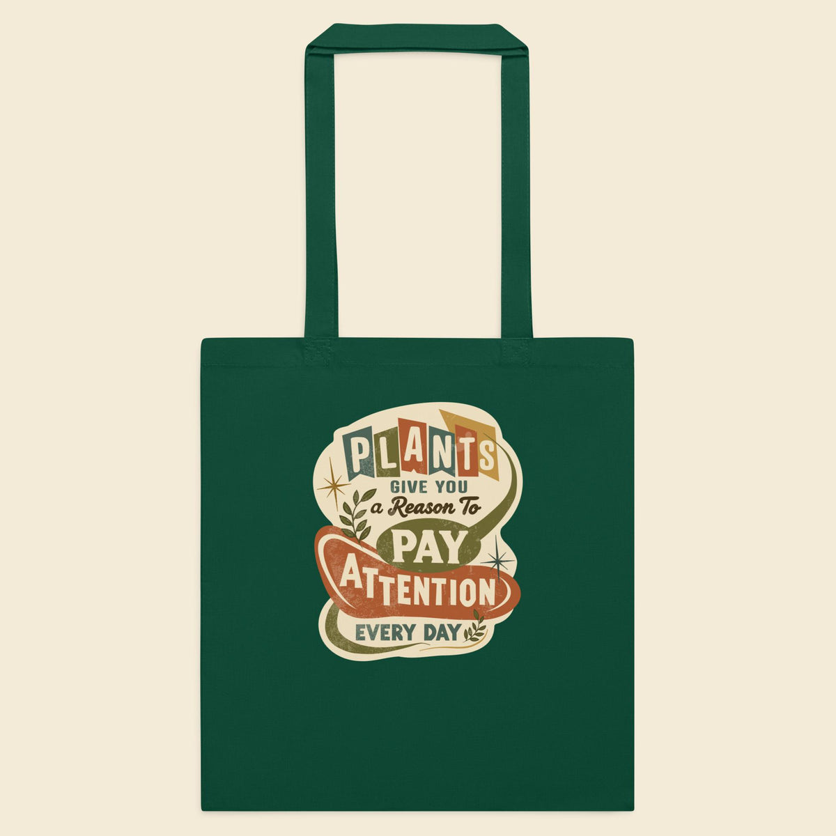 Bottle green cotton tote bag with Plants Give You a Reason artwork