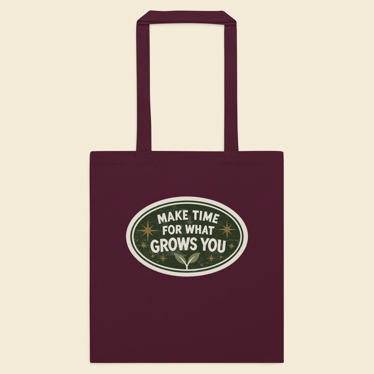 Burgundy cotton tote bag with Make Time for What Grows You artwork