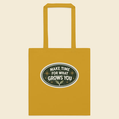 Mustard cotton tote bag with Make Time for What Grows You artwork