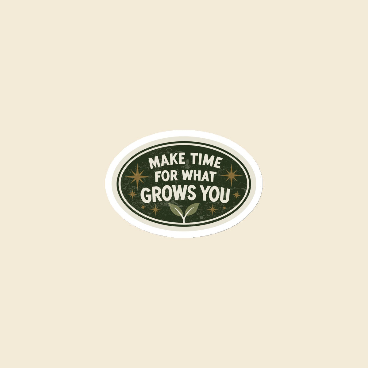 Make Time for What Grows You magnet, 3 × 3 in