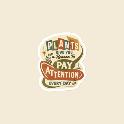 Plants Give You a Reason vinyl sticker, 3 × 3 in