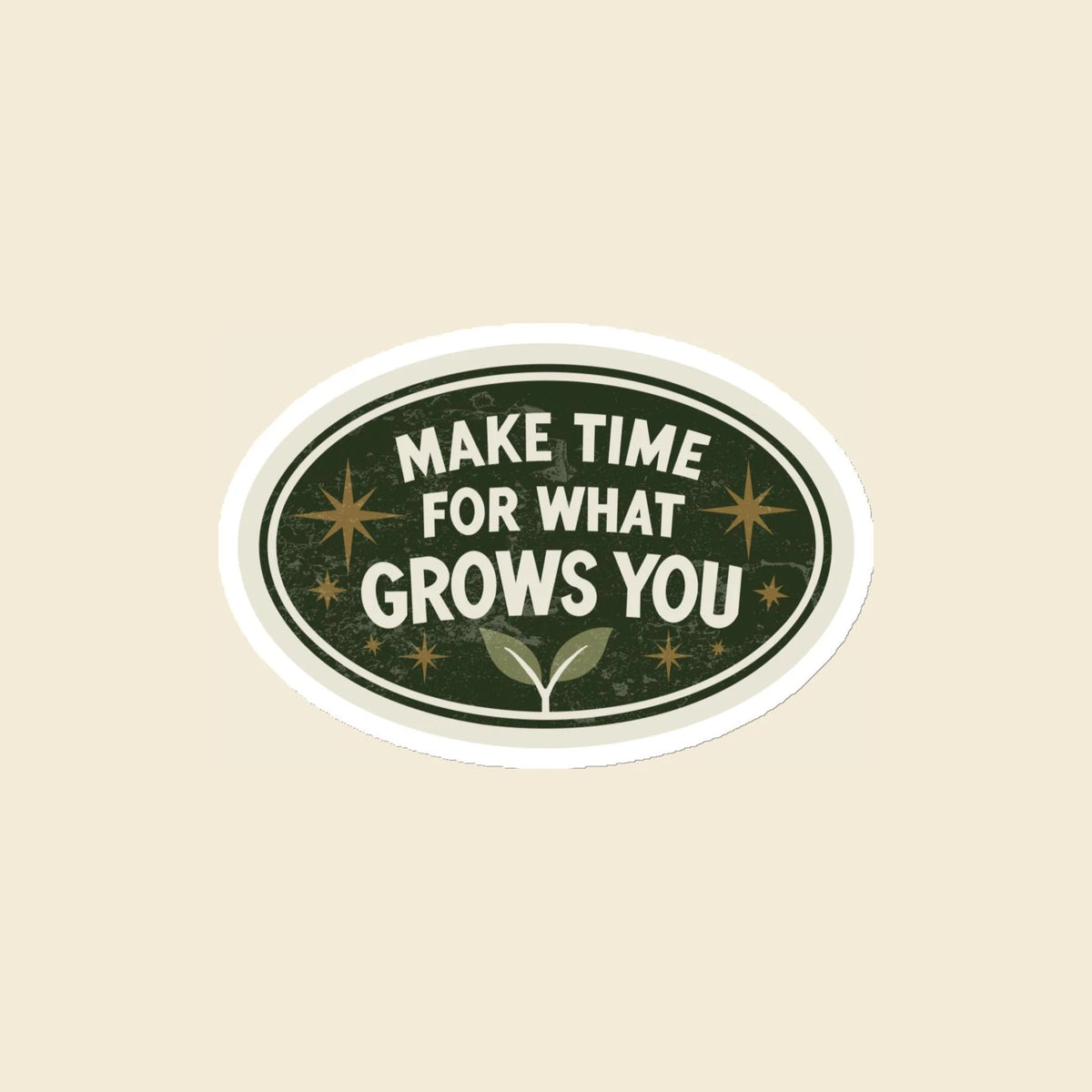 Make Time for What Grows You magnet, 4 × 4 in