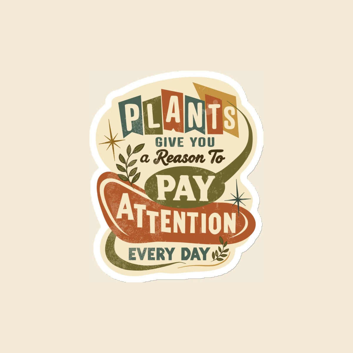 Plants Give You a Reason magnet, 4 × 4 in
